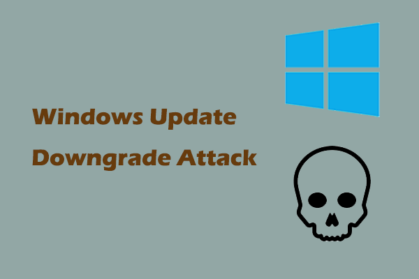 Windows Update Downgrade Attack Rolls Back Updates