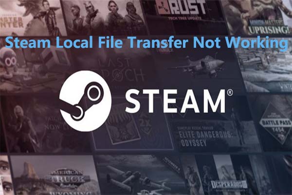 Steam Local File Transfer Not Working on Windows? Fix It Now