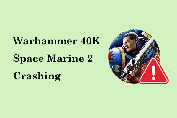 Fix Warhammer 40K Space Marine 2 Crashing/Not Launching