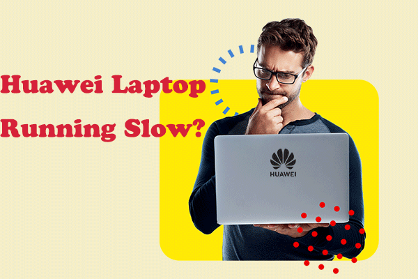 Hands-on Techniques for Fixing Huawei Laptop Running Slow