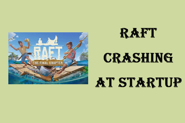 A Full Guide to Fix Raft Crashing at Startup on Windows