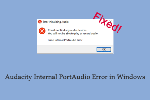Best Ways to Fix Audacity Internal PortAudio Error in Windows