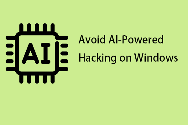 Essential Guide To Avoid Ai Powered Hacking On Windows