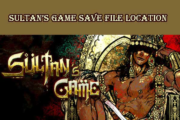 Sultan’s Game Save File Location: A Detailed Roadmap Guide