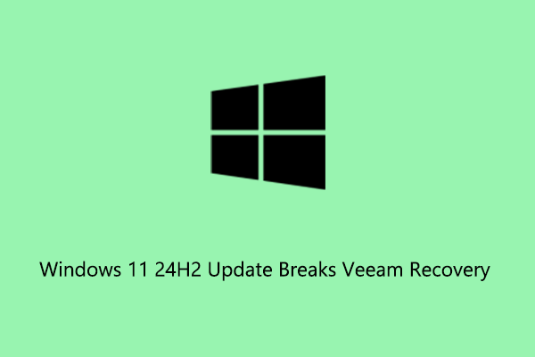 Alert: Windows 11 24H2 Update Breaks Veeam Recovery Media