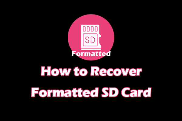 Recover Formatted SD Card on Windows/Mac: 100% Secure