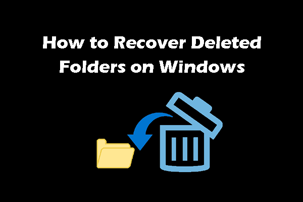 How to Recover Deleted Folders on Windows: A Full Guide