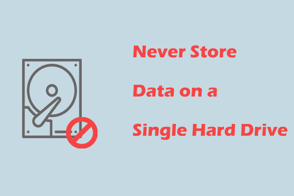 Never Store Data on a Single Hard Drive: Reasons and Strategies
