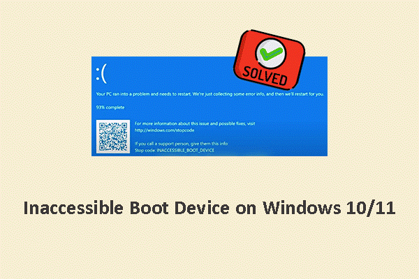 Proven Fixes for Inaccessible Boot Device on Windows 10/11