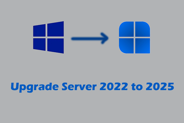 How to Upgrade Windows Server 2022 to 2025: Step-by-Step Guide