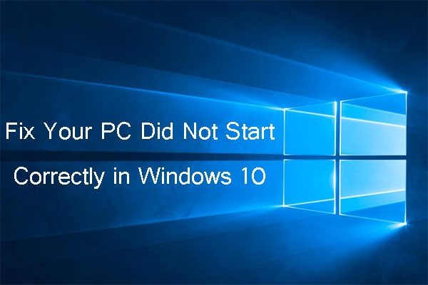 your PC did not start correctly