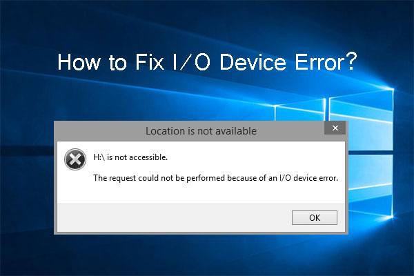 What Is I O Device Error How Do I Fix I O Device Error