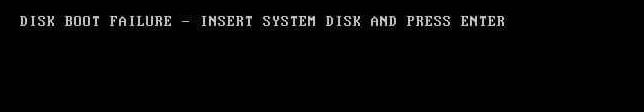 the error disk boot failure insert system disk and press Enter