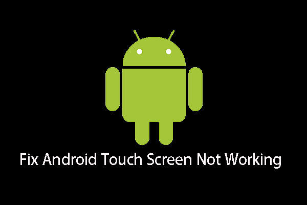 Android touch screen not working
