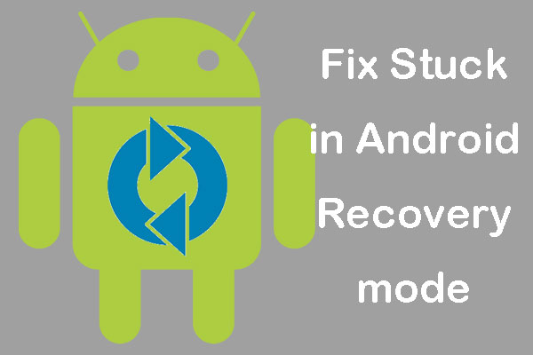 Android stuck in Recovery Mode