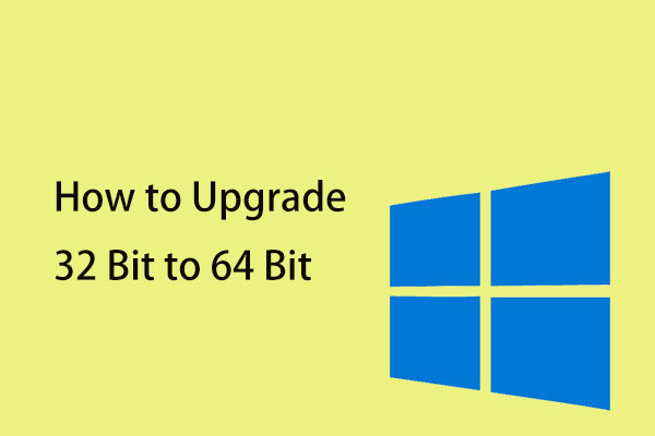 should i upgrade to 64 bit windows 10