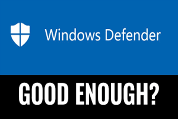 is windows defender enough thumbnail