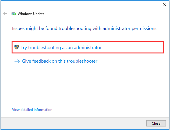 click try troubleshooting as an administrator