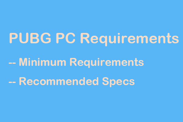 What Re Pubg Pc Requirements Minimum Recommended Check It