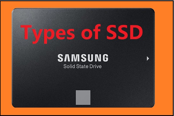 De er tyran nedbrydes Different Types of SSD: Which One Is More Suitable for You?