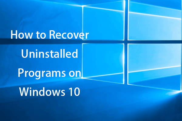 how to recover uninstalled programs on Windows 10