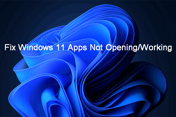 Windows 11 apps not opening