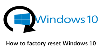 effectuer la réinitialisation d'usine Windows 10