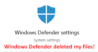Windows Defender a supprimé mes fichiers