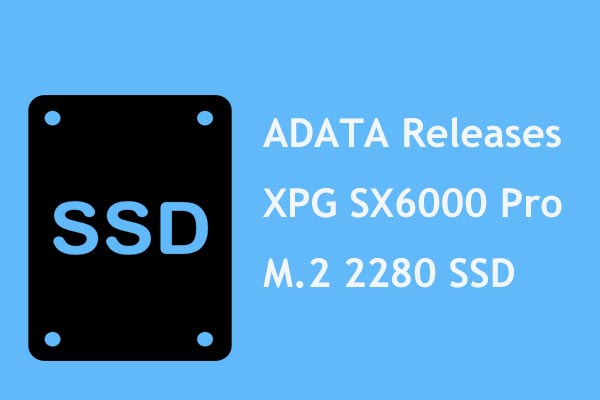 Adata Releases Xpg Sx6000 Pro M 2 2280 Ssd Up To 1tb