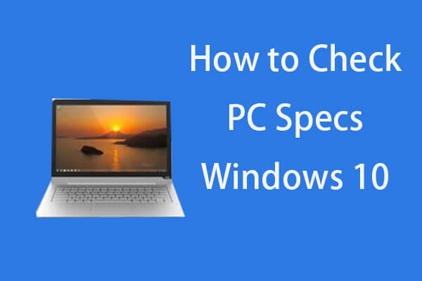 how to check PC specs Windows 10