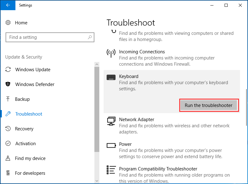 run the troubleshooter for keyboard