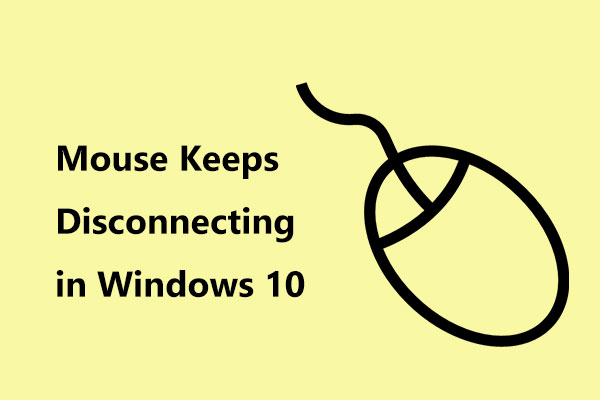 to Do When Mouse Keeps Disconnecting in Windows