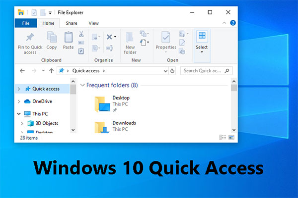 How To Use Windows 10 Quick Access A Full Introduction