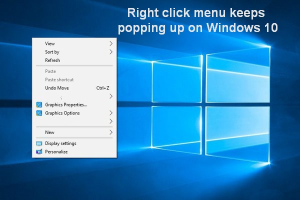 How Fix Right Click Menu Keeps Popping Up 10