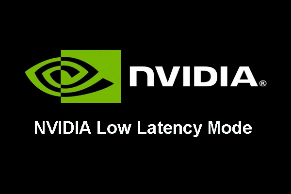 What Is Nvidia Low Latency Mode And How To Enable It