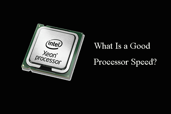 what is a good processor speed thumbnail