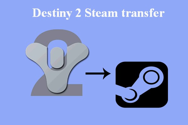 Destiny 2 Steam transfer