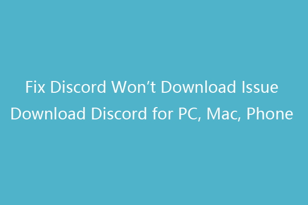 Fix Discord Won’t Download | Download Discord for PC/Mac/Phone