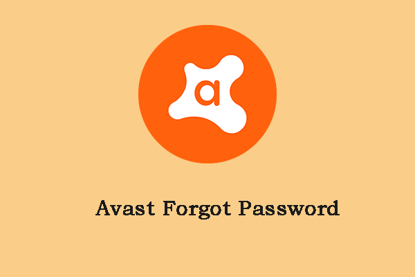 Fixed - Avast Forgot Password on Windows/Mac/Android
