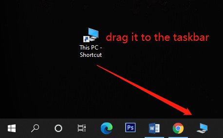 drag This PC shortcut to the taskbar