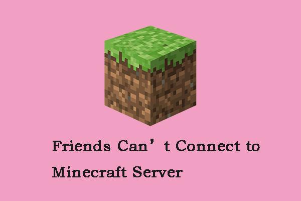 friend can't connect to Minecraft server