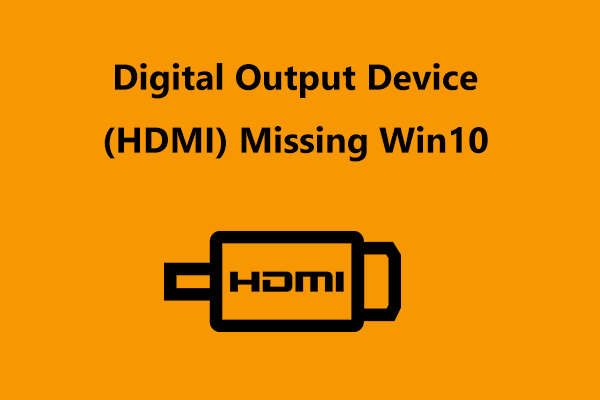 Bløde fødder Sømil garn Digital Output Device (HDMI) Missing Windows 10? Easily Fix It!