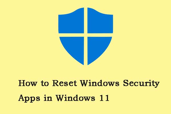 reset windows security apps in windows 11 thumbnail