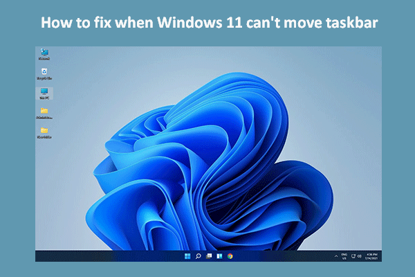 Windows 11 can't move taskbar