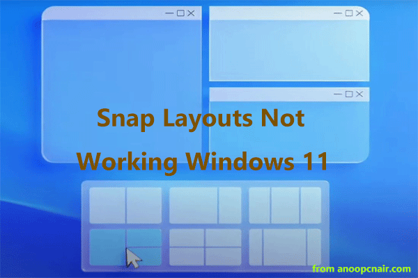 Snap Layouts not working Windows 11