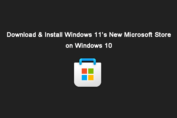 Download Install Windows 11 s New Microsoft Store On Windows 10 Download Install Windows 11 s New Microsoft Store On Windows 10