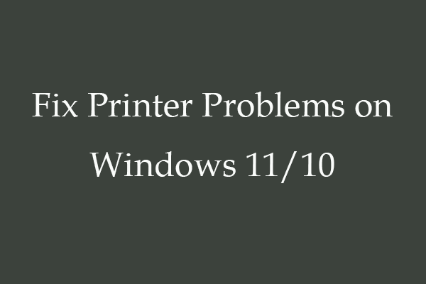 5 Tips to Fix Printer Not Working on Windows 11/10