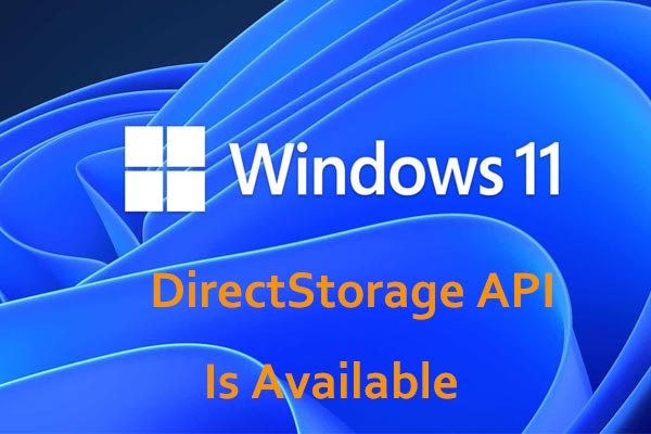 DirectStorage API Is Available for Windows 11/10, Download SDK!