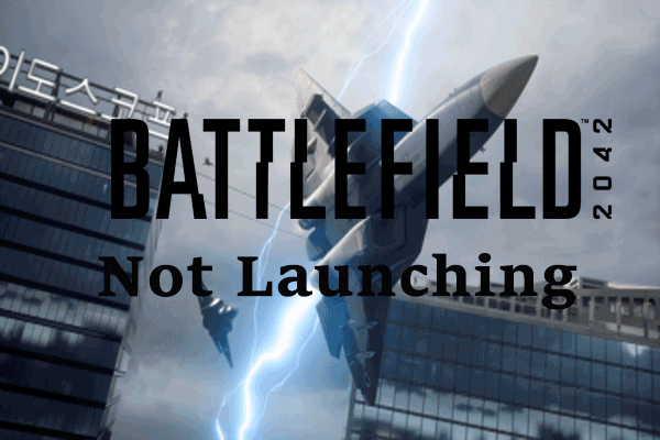 Battlefield 2042 Startet Nicht Windows 10 Battlefield 2042 Not Launching Windows 10? Here Are Solutions!