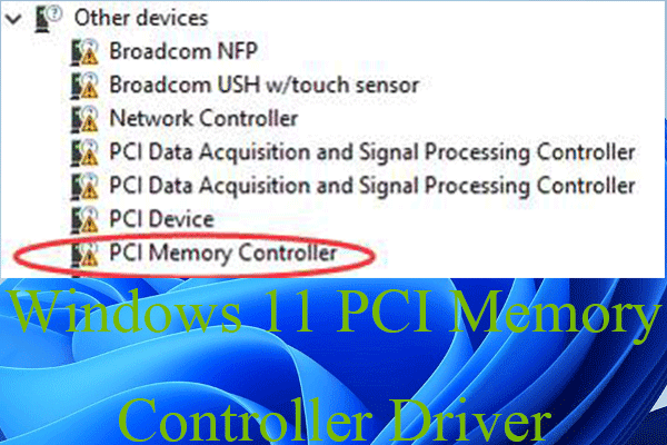 5 가지 방법 수정 PCI 메모리 컨트롤러 드라이버 문제 Win11/10 및 다운로드